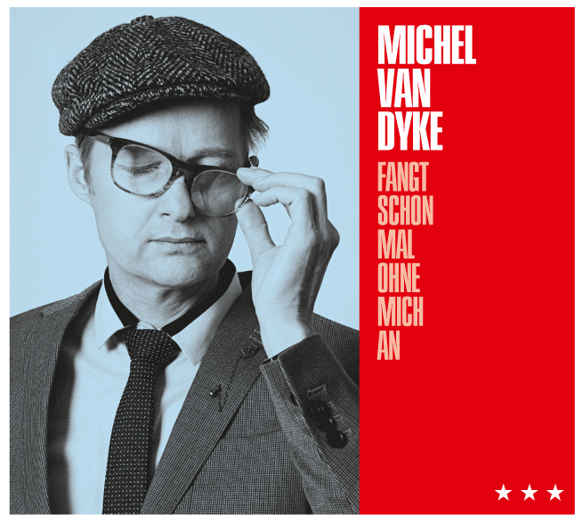 Michel Van Dyke - Fangt Schon Mal Ohne Mich An